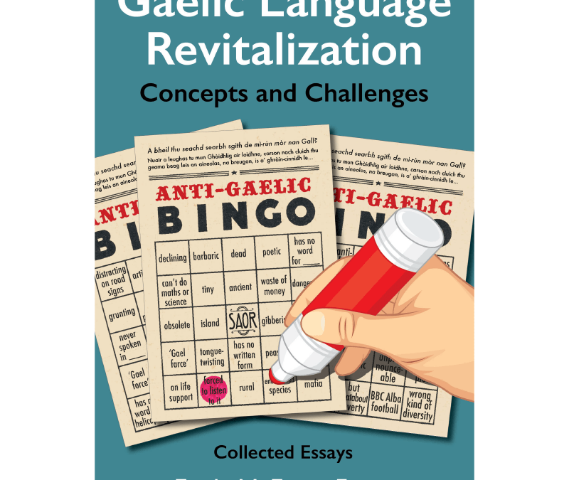 Gaelic Language Revitalization Concepts and Challenges: Collected Essays